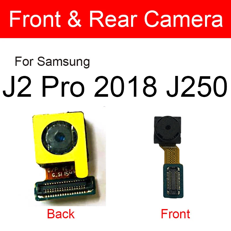 

Front Facing & Rear Camera For Samsung Galaxy J2 Prime G532 J2 Pro 2018 J250 Main Back Big And Small Camera Replacement Parts