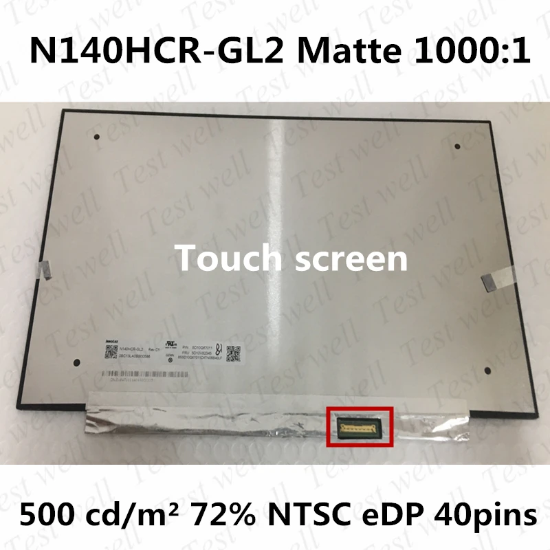 

Original New 14.0" extactly model N140HCR-GL2 IPS FHD 72%NTSC eDP 40pin Laptop Matrix Matte Replacement Touch Screen Panel