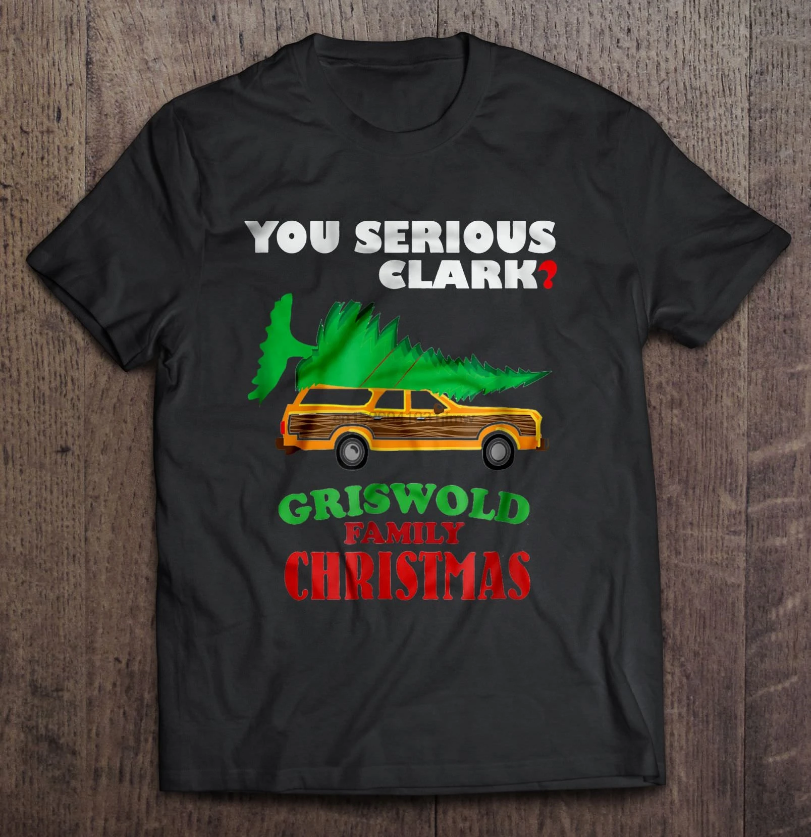 

Men Funny T Shirt Fashion tshirt You Serious Clark Griswold Family Christmas Women t-shirt