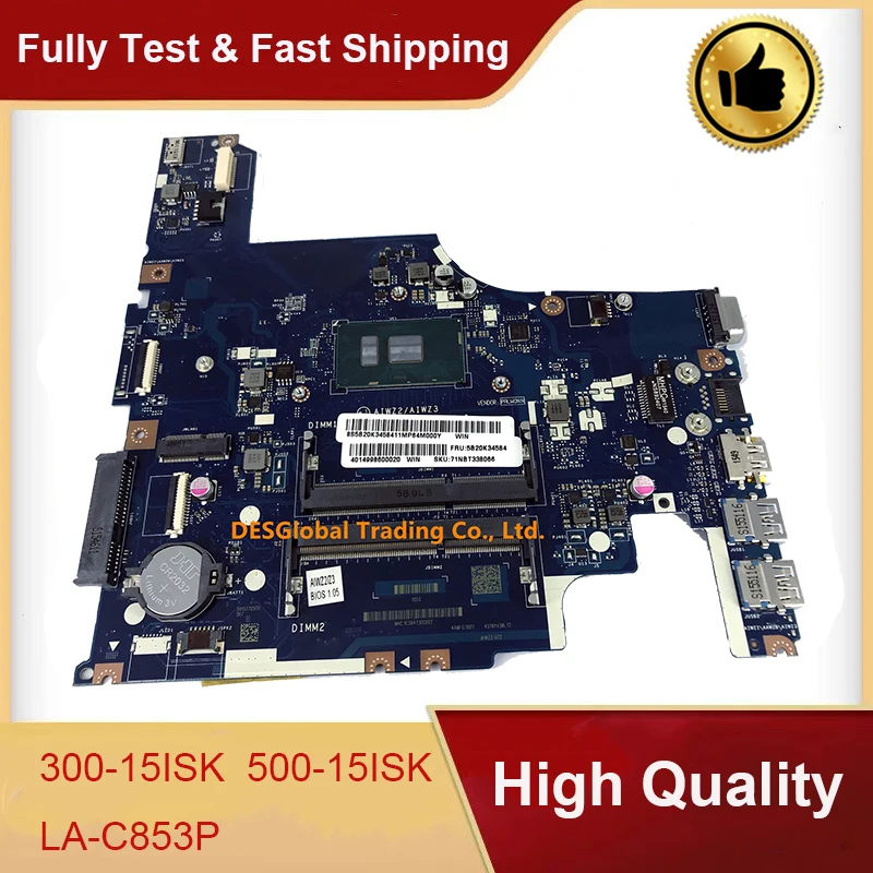 

For Lenovo 300-15ISK 500-15ISK Laptop Motherboard I7-6500U SR2EZ 5B20K34584 AIWZ2 AIWZ3 LA-C853P Mainboard Working Perfectly