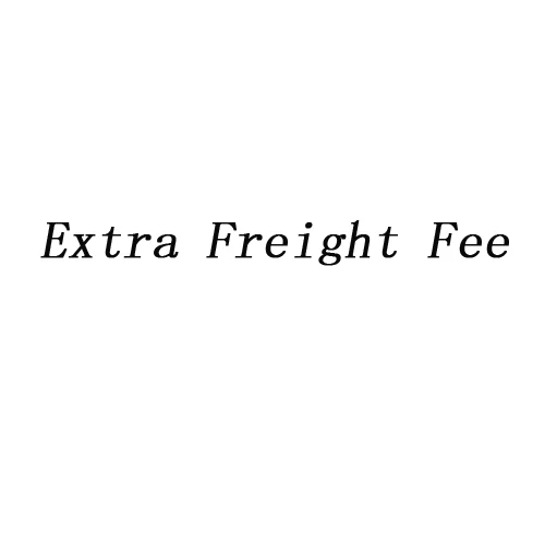 

Extra Freight Fee A