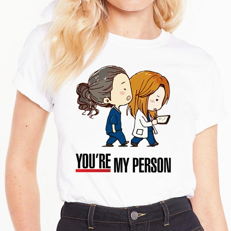 Женские рубашки с рисунком You Are My Person футболка в стиле Харадзюку Анатомия Greys