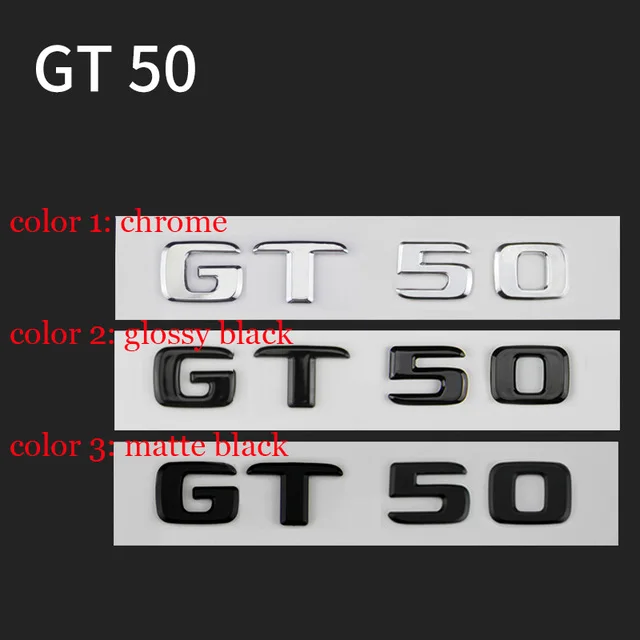 

GT 50 Emblem for Mercedes Benz AMG GT GT43 GT50 GTR GTS GTC C63S E63S GLC63S GLE63S Emblem Car Styling Trunk Sticker