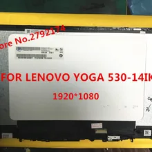 14 дюймовый ЖК-дисплей для LENOVO YOGA 530-14IKB 530 14 Серия ЖК-сенсорный экран дигитайзер ЖК-сборка 1920*1080