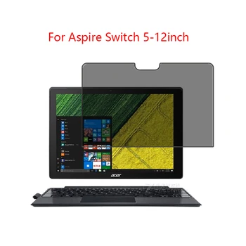 

For Aspire Switch 5-12inch laptop screen Privacy Screen Protector Privacy Anti-Blu-ray effective protection of vision