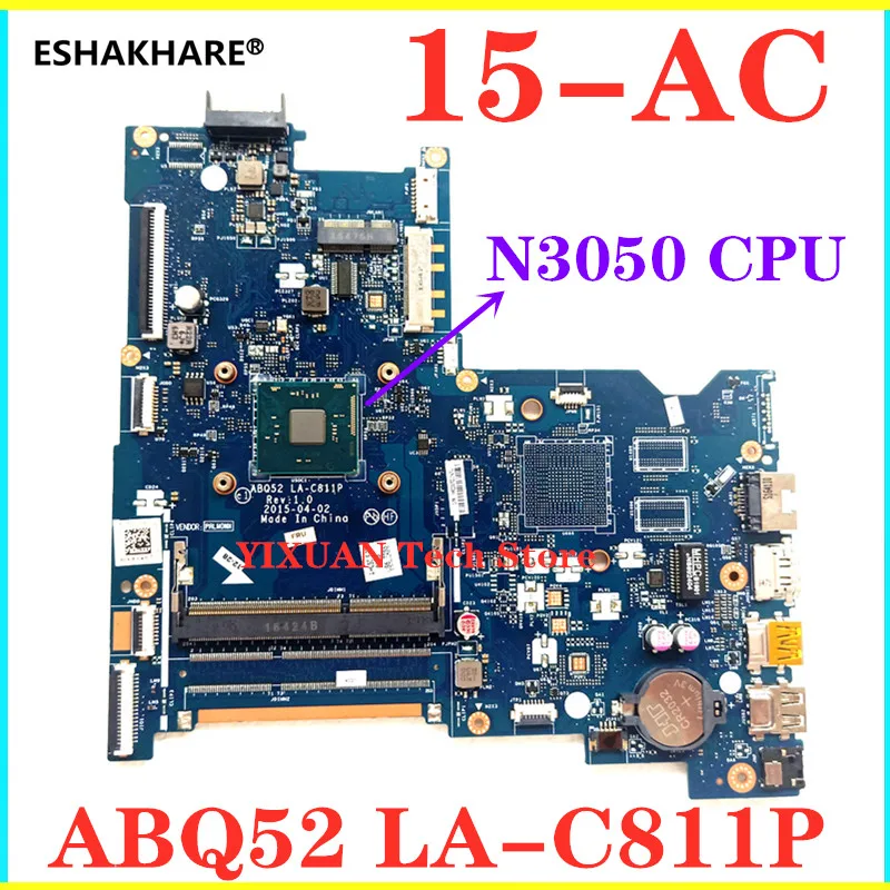 Материнская плата ABQ52 LA-C811P для ноутбука HP 15-AC 815248-501 815248-001 815248-601 SR29H 3050 CPU DDR3 100%