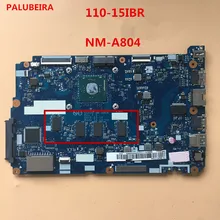 PALUBEIRA Рабочая материнская плата для ноутбука lenovo ideapad 110-15IBR CG520 NM-A804 с процессором