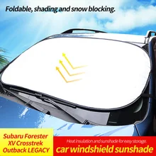 

Car Windshield Sunshade For Subaru Forester XV Crosstrek Outback LEGACY Sun Shade Covers Front Window Visors Accessories