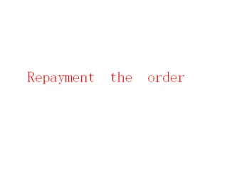 

Repayment the order 8011484040754220