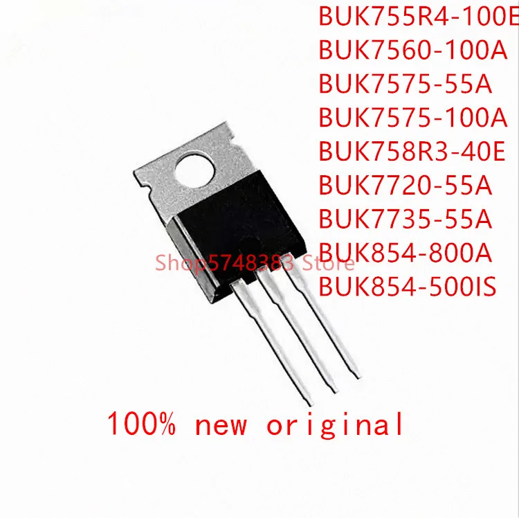 

10 шт., от-BUK755R4-100E до-BUK7560-100A, BUK7575-55A, BUK7575-100A, BUK758R3-40E, BUK7720-55A, BUK7735-55A, BUK854-800A, BUK854-500IS, 220