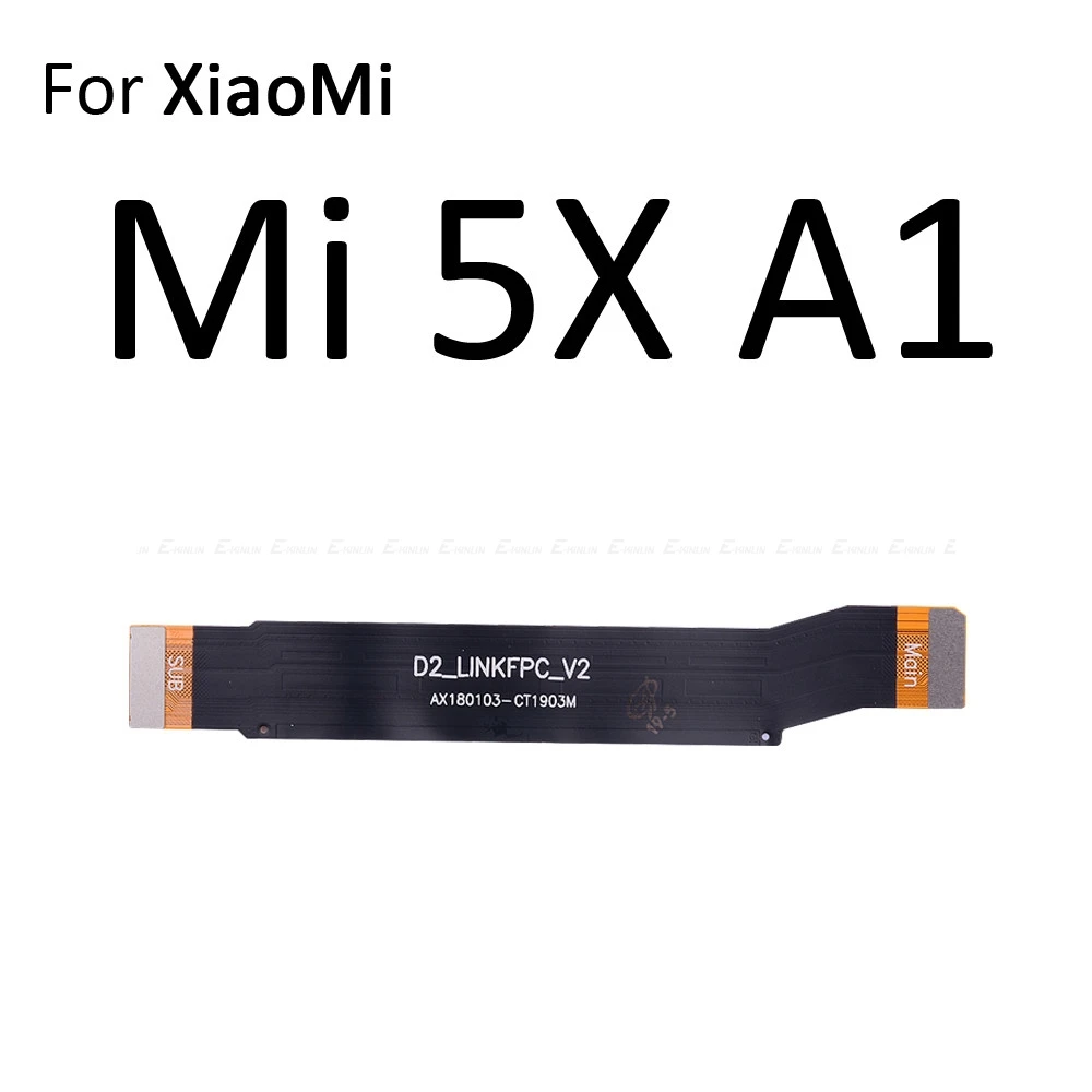 Новый основной разъем для материнской платы ЖК дисплей гибкий кабель XiaoMi Mi 5X A1 6X A2