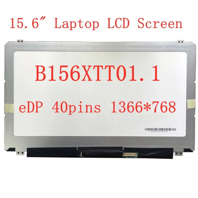 

15.6" LAPTOP LCD SCREEN B156XTT01.1 display matrix 1366*768 eDP 40pins FOR DELL / ACER B156XTT01.3