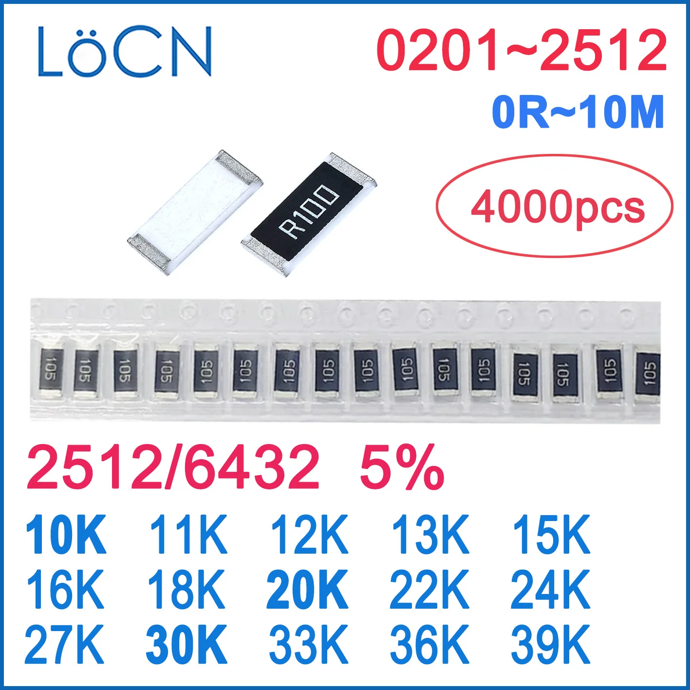 

2512 J 5% 4000pcs 10K 11K 12K 13K 15K 16K 18K 20K 22K 24K 27K 30K 33K 36K 39K OHM High quality 6432 SMD resistor LoCNService