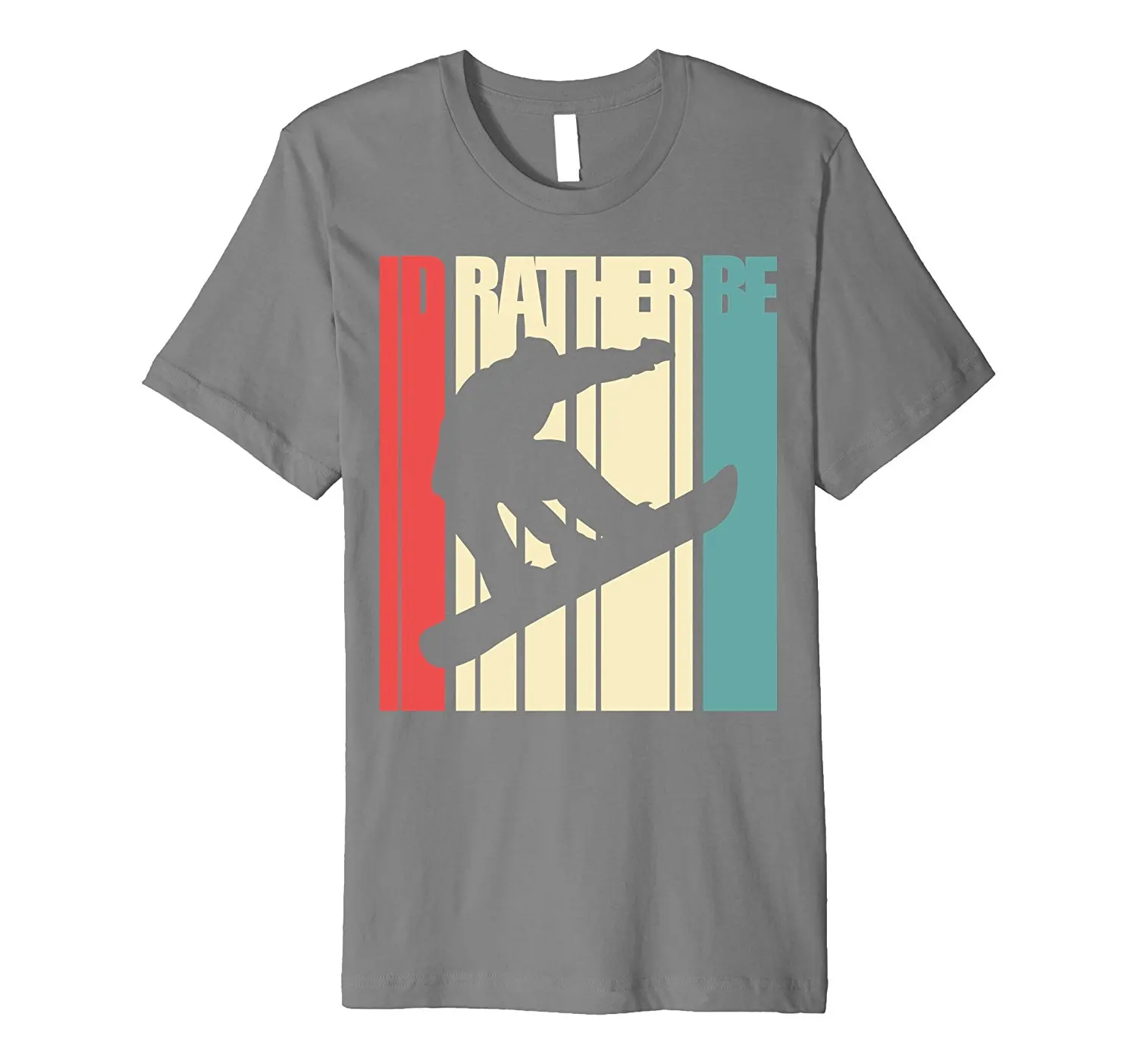 Id Rather Be Snowboardingerss T Shirt Snowboarder Shirts Hot Sale Men T-Shirt Fashion Adult Short Sleeve Cotton |
