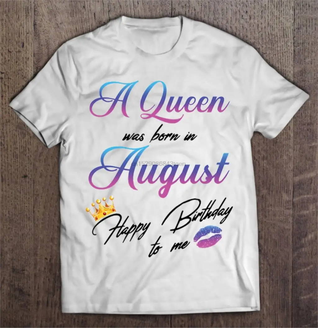 Мужская смешная Футболка модная футболка A queen была рождена в августе с днем