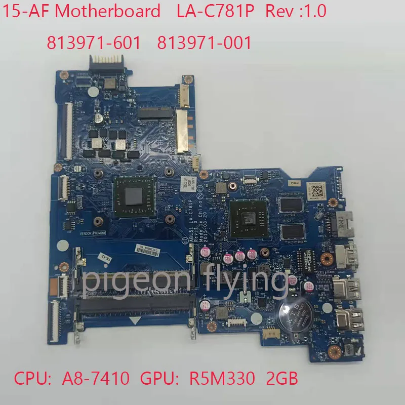 Материнская плата 15-af LA-C781P 813971-601 813971-001 для ноутбука HP 15-AF CPU: A8-7410 GPU: R5M330 2 ГБ DDR3 100%