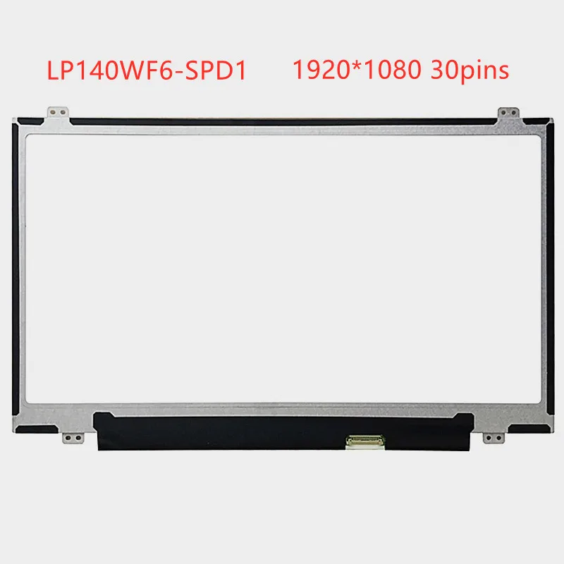 

14.0'' IPS LCD Screen 1920*1080 EDP 30 Pins LP140WF1 SPD1 SPB1 SPL1 LP140WF6-SPD1 N140HCE-EAA NV140FHM-N31 N41 NV140FHM-N43 N4