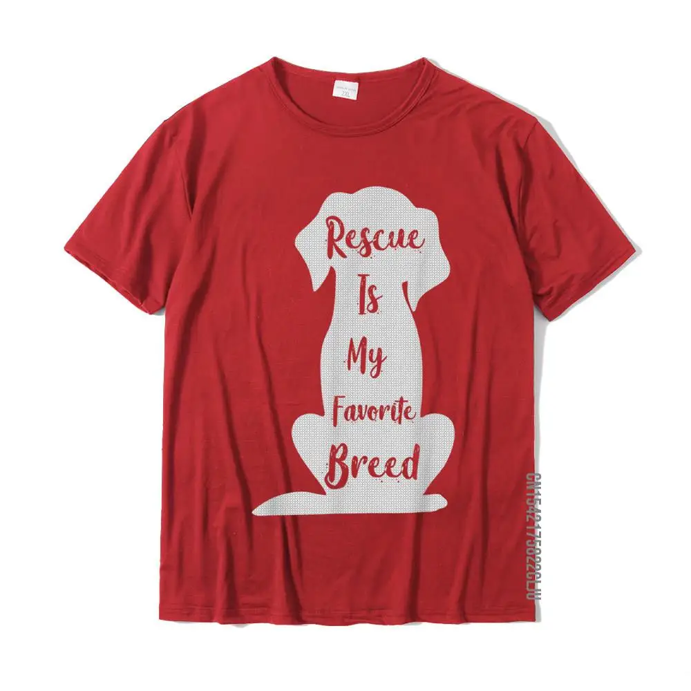 Crazy Leisure Short Sleeve Tops Shirts VALENTINE DAY Crewneck 100% Cotton Men T-shirts Leisure Sweatshirts 2021 Hot Sale Funny Rescue Dog Lover Gift Rescue Is My Favorite Breed T-Shirt__24661 red