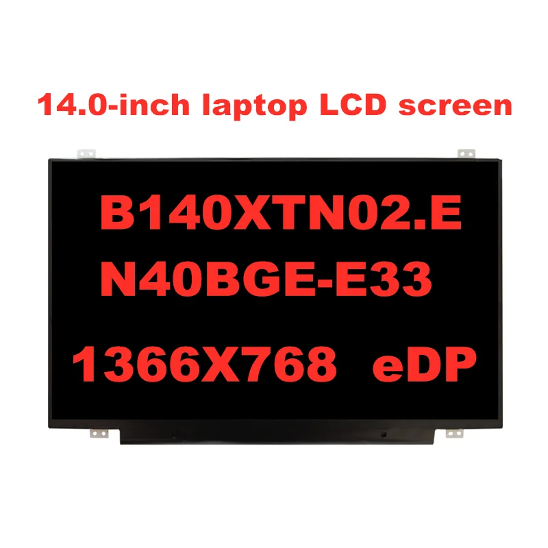 

Free shipping 14.0 inch LTN140AT31 N140BGE-E33 B140XTN03.3 B140XTN02.E LP140WHU TPC2 TPHB TPA1 HB140WX1-301 LTN140AT29 30PINS