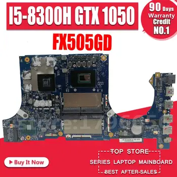 

Akemy FX505GD Motherboard For Asus TUF Gaming FX505G FX505GD FX505GE 15.6 inch Mainboard I5-8300H GTX 1050 GDDR5