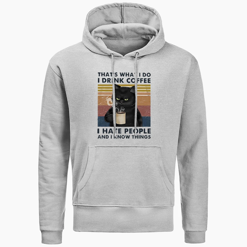 Забавные мужские толстовки с капюшоном That'S Shat I Do Drink Coffee Hate People 2020 Мужская