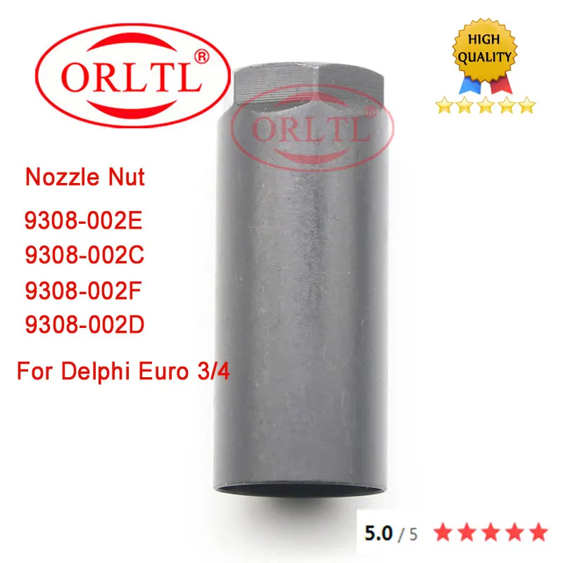 

ORLTL Common Rail EURO 4 Nozzle Nut 9308-002F Fuel Injector EURO 4 Nozzle Cap 9308-002D For EJBR0 Series Injector