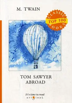 

Foreign languages Twain M. Tom Sawyer Abroad cover soft 16 +