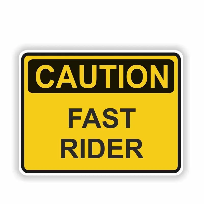 

Creative Car Sticker Decals Auto Decoration CAUTION FAST RIDER Warning Motorcycle Accessories PVC 15.5cm X 11.7cm
