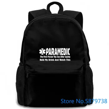 

Paramedic-The First Person You See After EMS Small-2 Drink Drunk New Graphic Letter women men backpack laptop travel