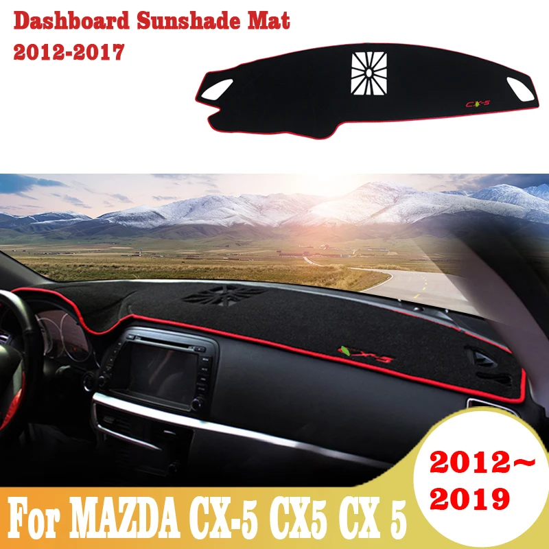 

Car Dashboard Cover Mat For MAZDA CX-5 CX5 2012- 2017 2018 2019 LHD/RHD Anti-slide Pad Dashmat Sun Shade Dash Board Cover Carpet