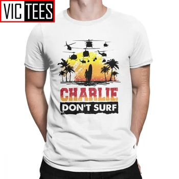 

Charlie Don't Surf T Shirt Men 100 Percent Cotton Novelty T-Shirt Kilgore Vietnam Surfboard Helicopter Camisas Hombre Gift