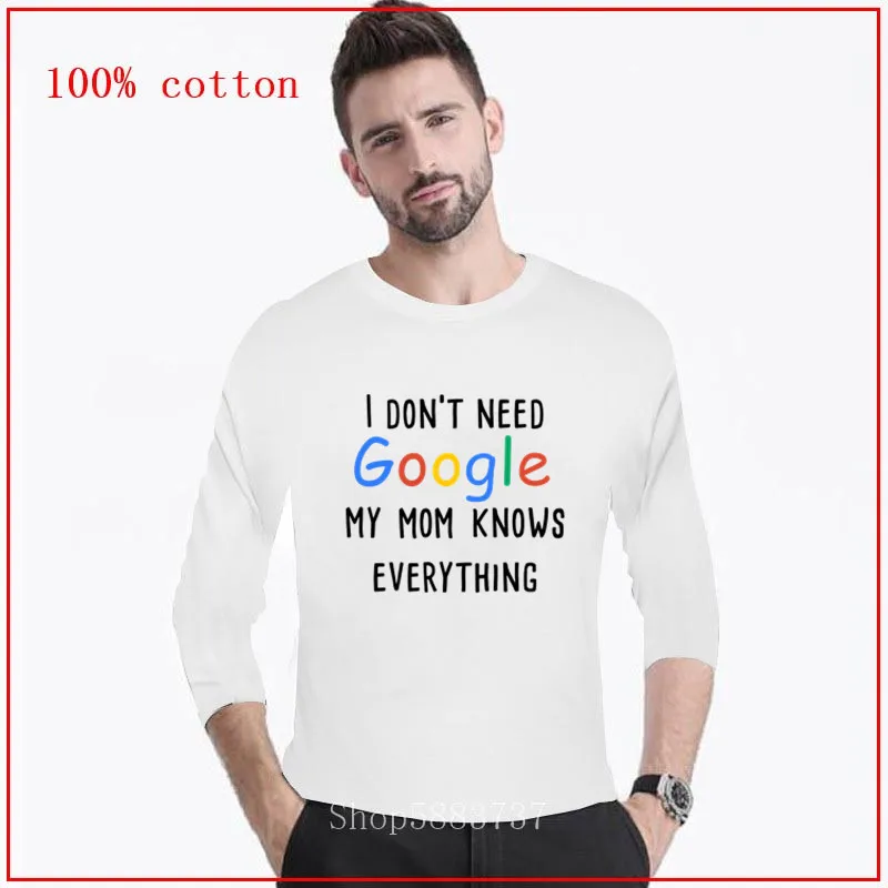 Я не нуждаюсь в Google My Mom знает все длинные футболки Топ Забавный принт бодибилдинг