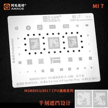 

MI:7 BGA Stencil For Redmi4/4a/5a/5p/s2/pro/note4x And Xiaomi5x/max2 MSM8953/8917 CPU Universal Series Template 0.12MM