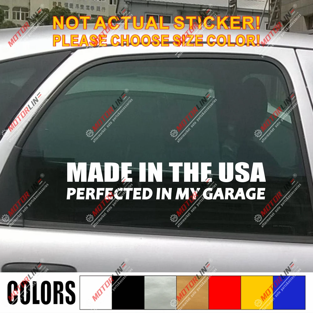 Made In The USA Perfected in my garage Decal Sticker American Car Vinyl pick size color | Автомобили и мотоциклы