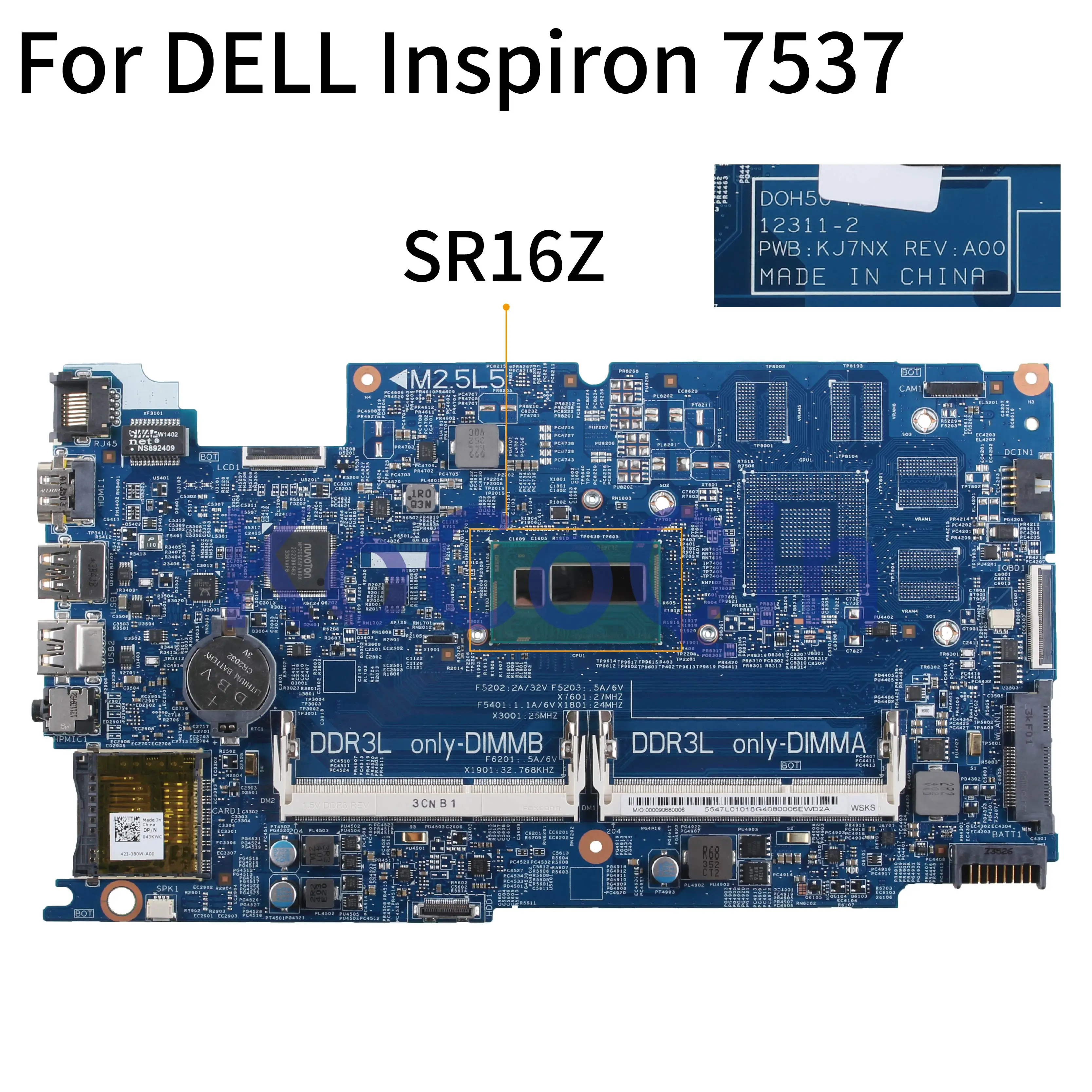 

I7-4500U For DELL Inspiron 7537 Laptop Motherboard 12311-2 SR16Z DOH50 PWB: KJ7NX Notebook Mainboard Full Tested