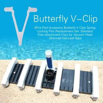 

6Pcs Pool Accessory Butterfly V Clips Spring Locking Pins Replacement Set Clips For Vacuum Head Skimmer Net Leaf Rake