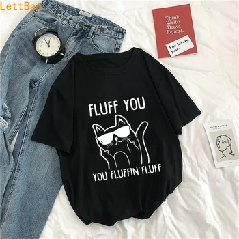 

FLUFF YOU YOU FLUFFIN' FLUFF Female Kitten Black T Shirt Women Summer Funny Cat Wearing Sunglasses Tshirt Harajuku T-shirts