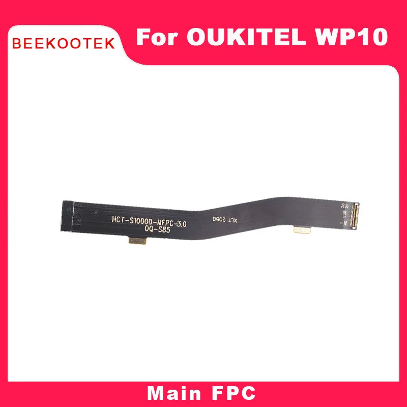 

New Original OUKITEL WP10 Main Board FPC Main Ribbon flex cable FPC Accessories Parts for OUKITEL WP10 6.67 inch Smartphone