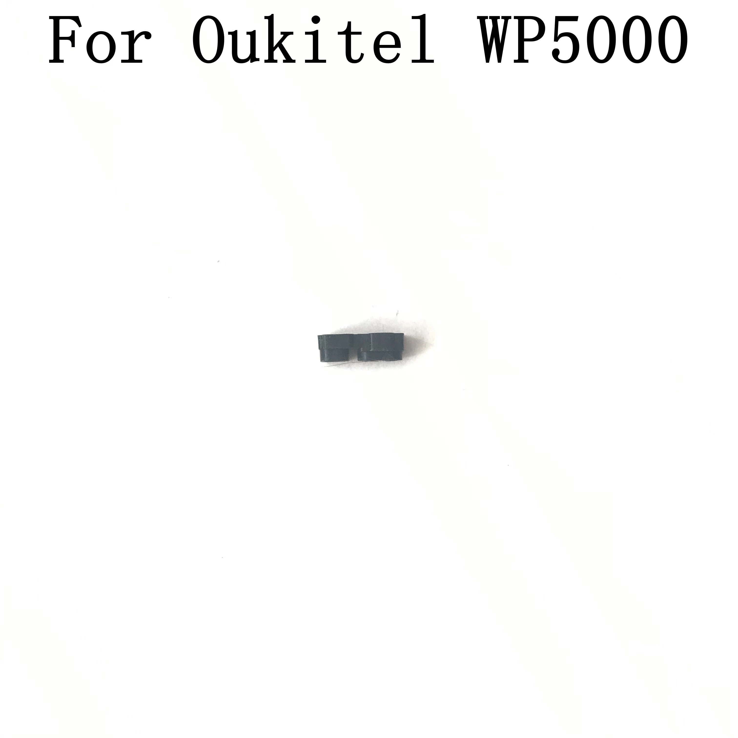 Oukitel WP5000 используется телефон проксимально сенсор Резиновый рукав Ремонт Замена аксессуары для Oukitel WP5000