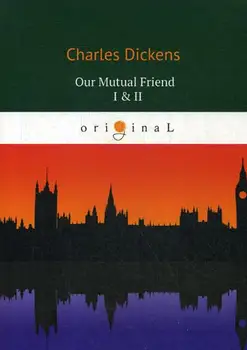

Foreign languages Dickens C. Our mutual friend I & II cover soft 16 +