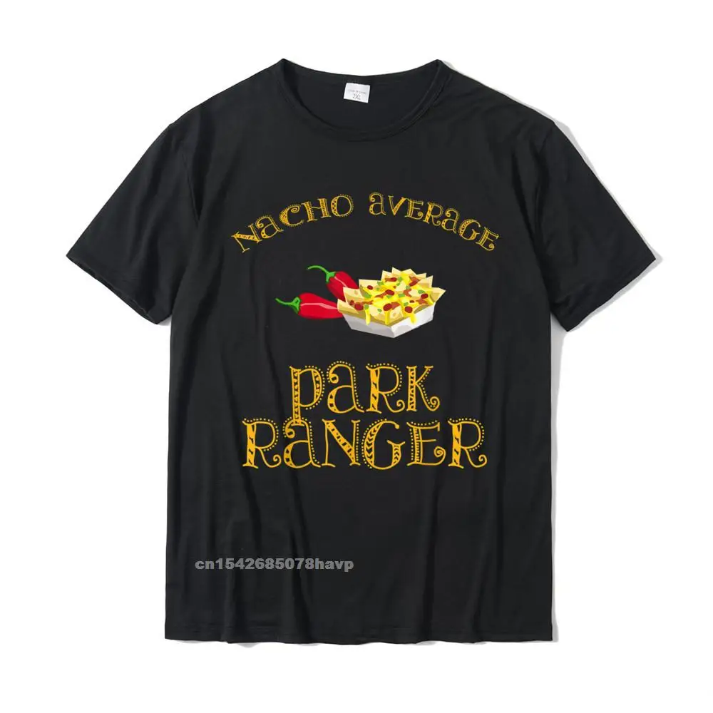 Camisa Printed Round Neck Top T-shirts Summer Tees Short Sleeve for Male 2021 New Fashion 100% Cotton Crazy T Shirts Nacho Average Park Ranger Funny Hispanic Mexican Park Safari T-Shirt__2028.Nacho Average Park Ranger Funny Hispanic Mexican Park Safari T-Shirt  2028 black.