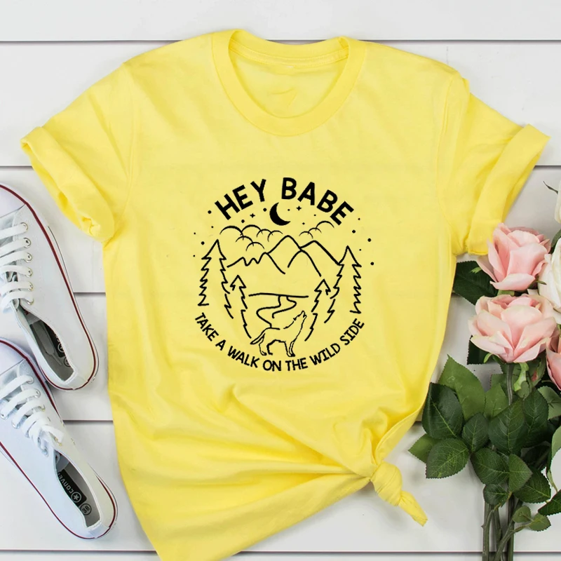 Женские рубашки Hey Babe Take A Walk on The Wild Side, графическая футболка с изображением природы, хлопковая уличная футболка для девочек, Прямая поставка