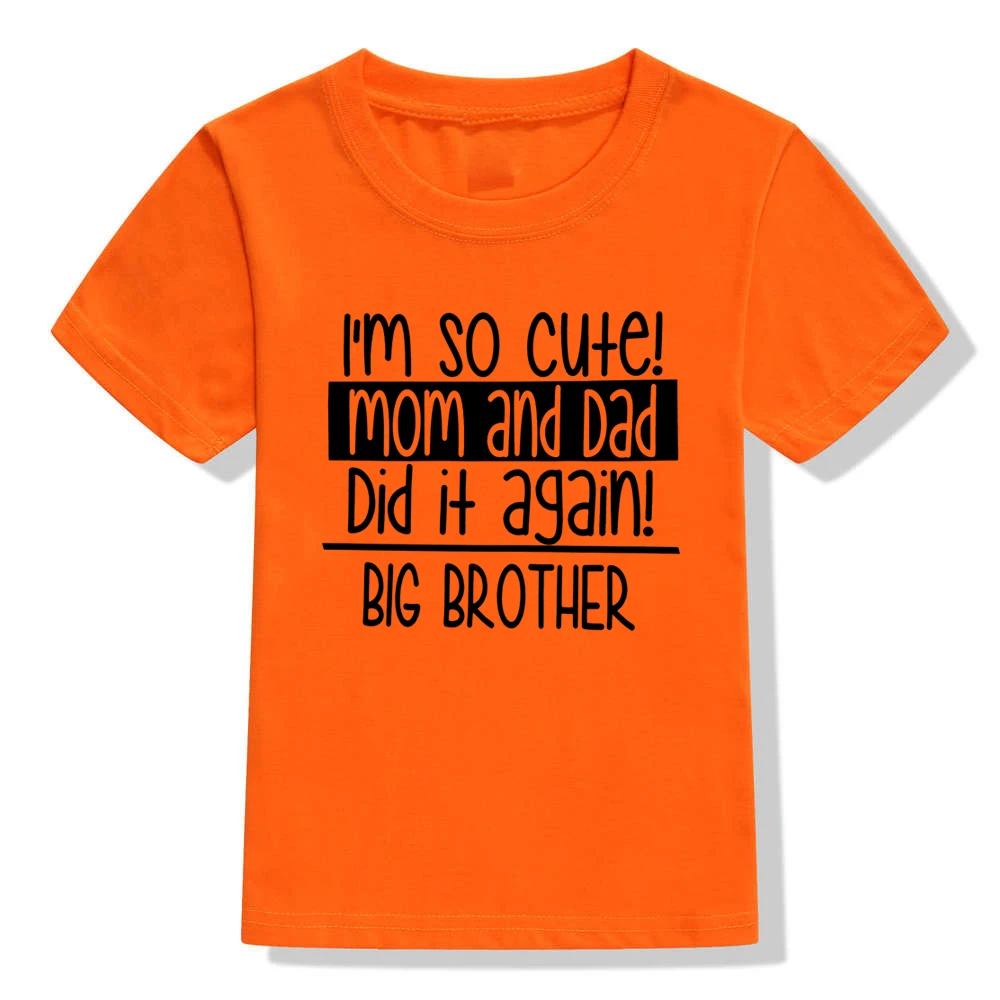 Топы для мальчиков с надписью «I'm So Cute Mom and Dad Did It agre Big Brother»; летняя рубашка с короткими рукавами для братьев; детская одежда - Цвет: H109-KSTOG-