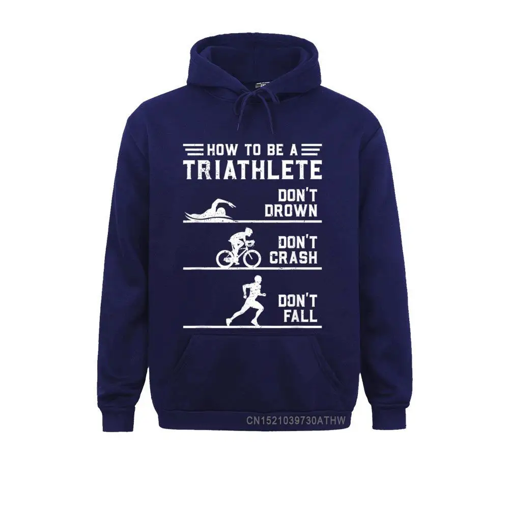 Dominant How To Be A Triathlete Funny Triathlon Gift T-Shirt__4478 Street Sweatshirts  Women's Hoodies Long Sleeve Clothes Summer/Fall How To Be A Triathlete Funny Triathlon Gift T-Shirt__4478navy