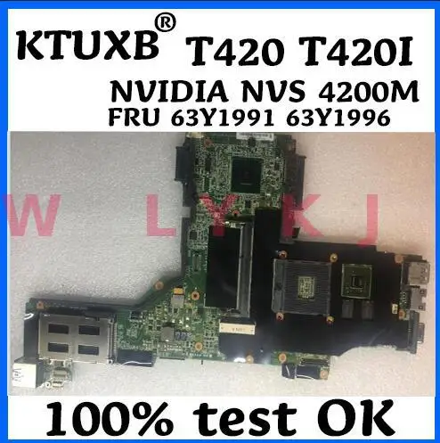 FRU 63Y1991 63Y1996 Applies to Lenovo Thinkpad T420 T420i Notebook Motherboard NVIDIA Quadro NVS 4200M 1G DDR3 100% Test Work |