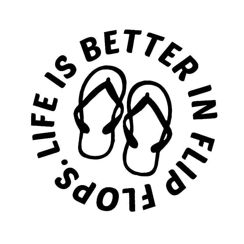 

15.7*15.2CM Life Is Better In Flip Flops Vinyl Car-styling Black/White Decal Funny Car Trunk Sticker for Toyota Land Rover Audi