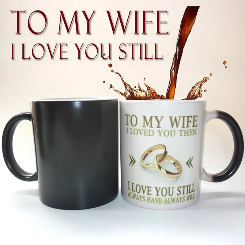 Новинка 350 мл для моей жены/жены Кружка Волшебная меняющая цвет кофейная кружка Свадебные юбилейные подарки, лучший подарок для вашей жены или жены - Цвет: To My Wife Mug