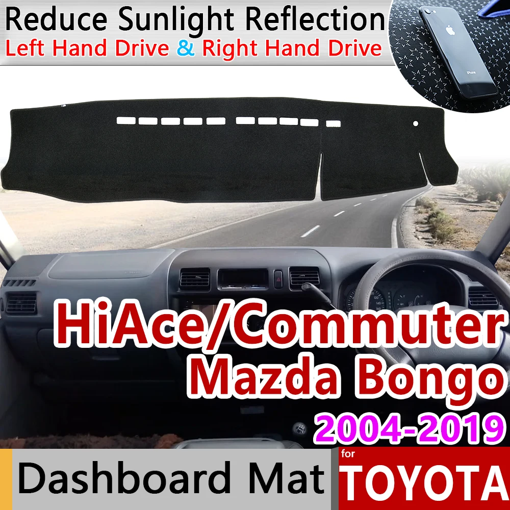 

for Toyota HiAce Commuter RegiusAce Mazda Bongo 2004~2019 Anti-Slip Mat Dashboard Cover Pad Sunshade Dashmat Car Accessories Rug