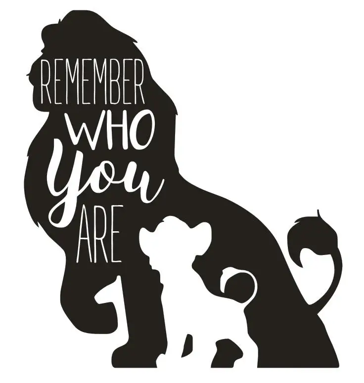 

the lion king remember who you are...