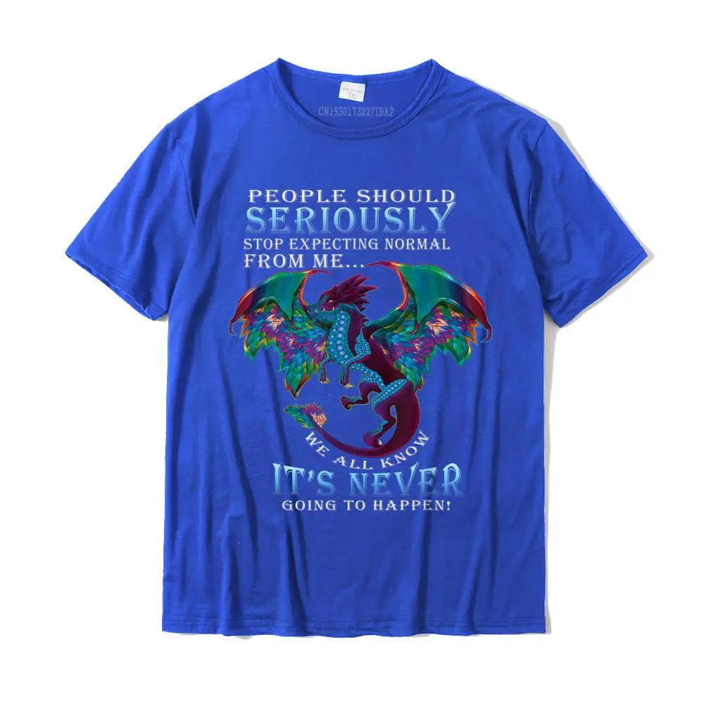 3D Printed 100% Cotton Men Short Sleeve Tees Casual Summer T-Shirt Birthday Tops Shirts Coupons O Neck Drop Shipping Funny Dragon Shirt Women Men Stop Expecting Normal From Me T-Shirt__MZ17174 blue